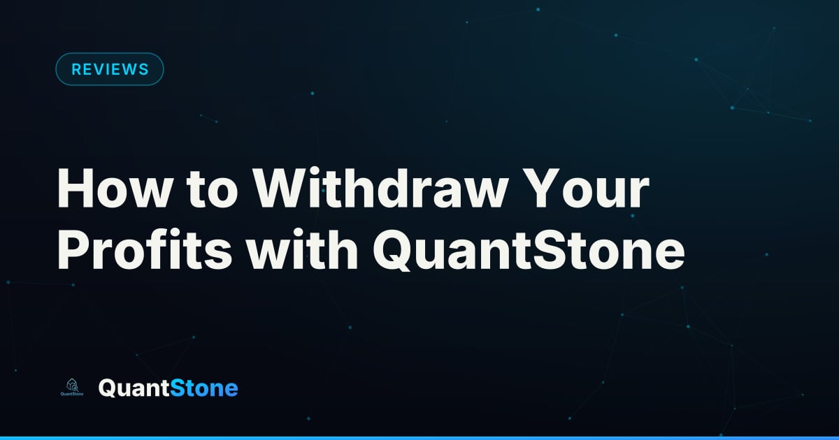Illustration: How to Withdraw Your Profits with QuantStone