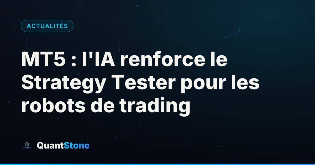 Illustration : MT5 : l'IA renforce le Strategy Tester pour les robots de trading