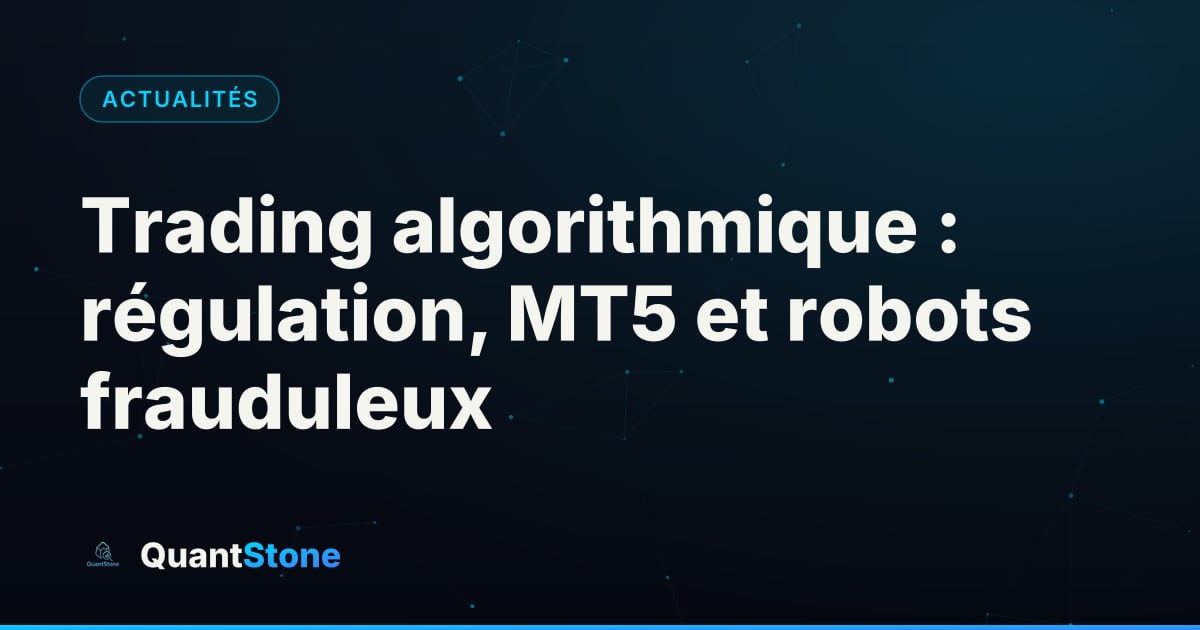 Illustration : Trading algorithmique : régulation, MT5 et robots frauduleux