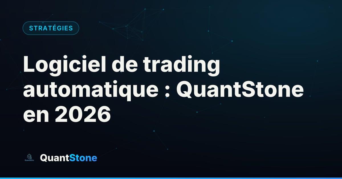 Illustration : Logiciel de trading automatique : QuantStone en 2026