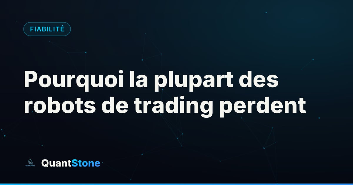 Illustration : Pourquoi la plupart des robots de trading perdent