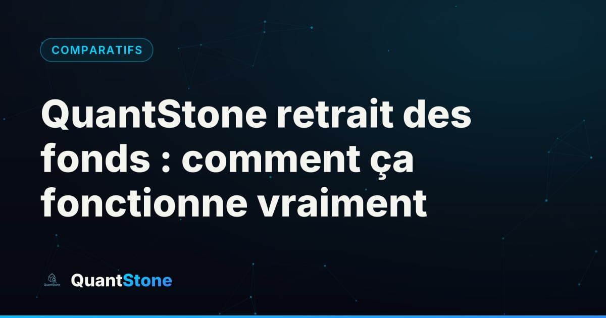 Illustration : QuantStone retrait des fonds : comment ça fonctionne vraiment