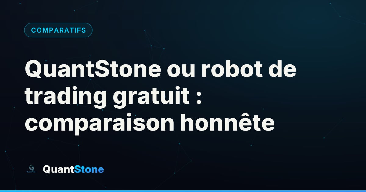 Illustration : QuantStone ou robot de trading gratuit : comparaison honnête