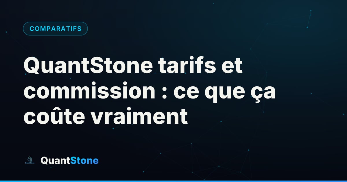 Illustration : QuantStone tarifs et commission : ce que ça coûte vraiment