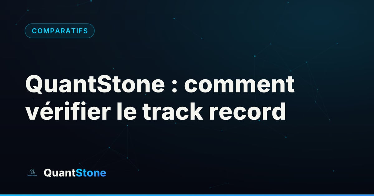 Illustration : QuantStone : comment vérifier le track record