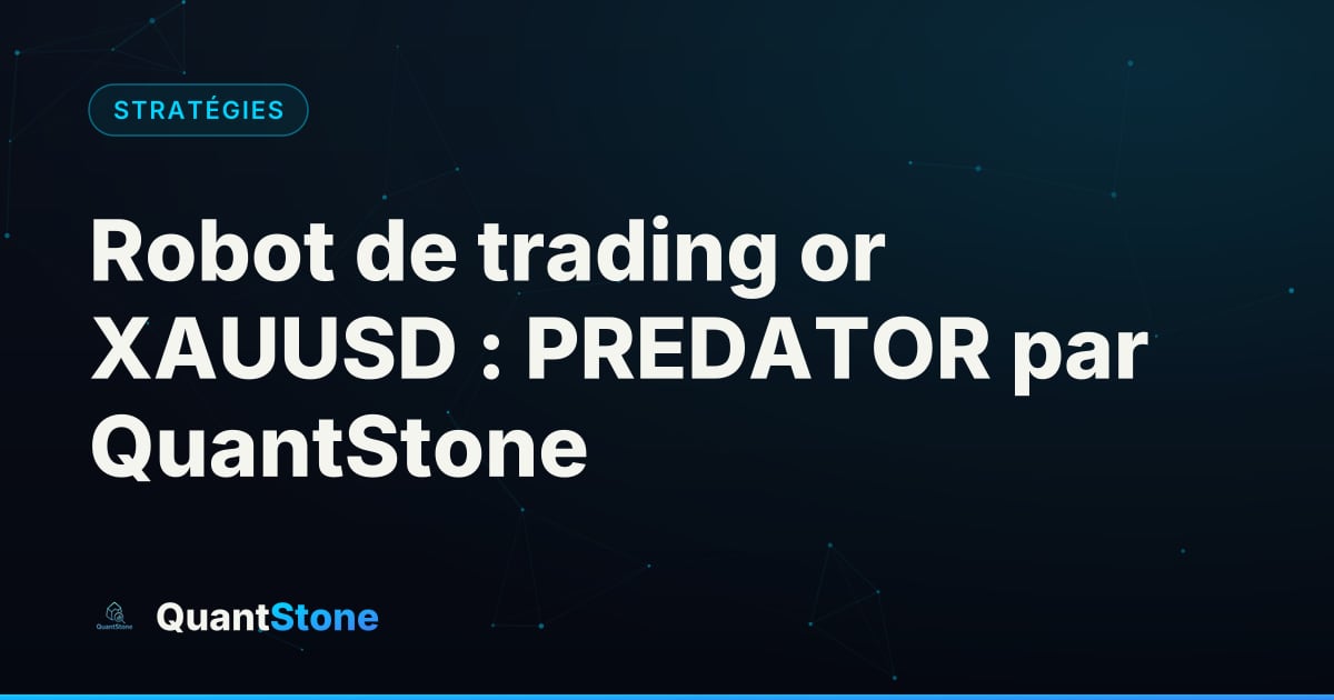Illustration : Robot de trading or XAUUSD : PREDATOR par QuantStone
