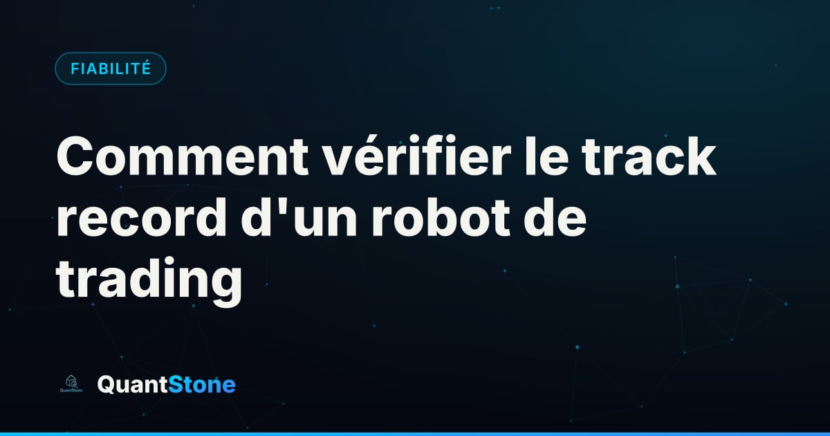 Illustration : Comment vérifier le track record d'un robot de trading